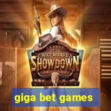 giga bet games